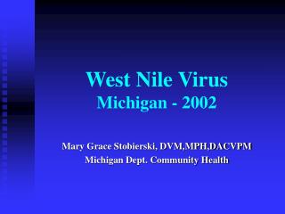 West Nile Virus Michigan - 2002