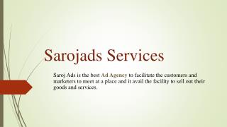 Sarojads Services in Chennai, Bangalore, Hyderabad, Delhi, India
