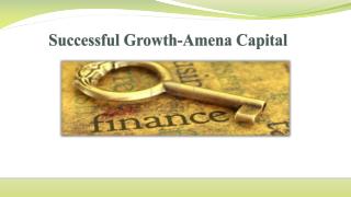 Amena Capital – Successful Growth