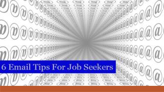 6 Email Tips For Job Seekers