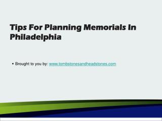 Tips For Planning Memorials In Philadelphia