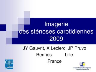 Imagerie des sténoses carotidiennes 2009