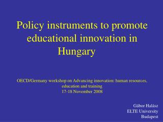 Gábor Halász ELTE University Budapest