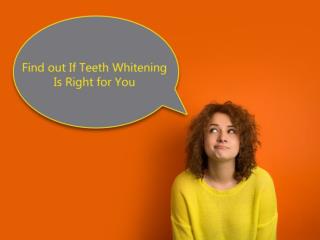 Find out If Teeth Whitening Is Right for You