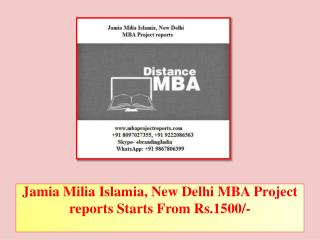 Jamia Milia Islamia, New Delhi MBA Project reports Starts From Rs.1500/-