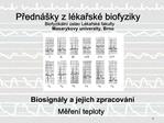 Biosign ly a jejich zpracov n Meren teploty