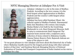 NFTC Managing Director at Jabalpur For A Visit