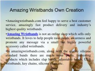 Amazing Wristbands Own Creation