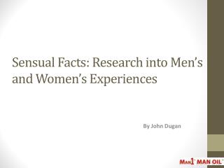 Sensual Facts: Research into Men’s and Women’s Experiences