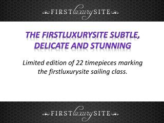 The ‪firstluxurysite Subtle, delicate and stunning,