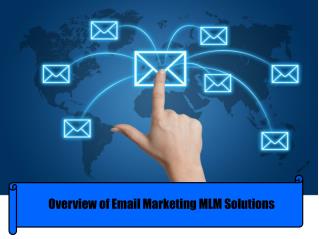 Overview of Email Marketing MLM Solutions