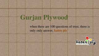 Gurjan Plywood Retailers & Exporters in Bangalore, Karnataka, Indi