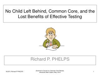 No Child Left Behind, Common Core, and the Lost Benefits of Effective Testing