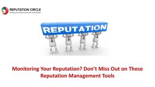 Monitoring Your Reputation? Don’t Miss Out on These Reputation Management Tools