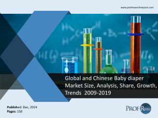 Global and Chinese Baby diaper Market Size, Analysis, Share, Growth, Trends 2009-2019