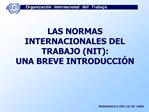 LAS NORMAS INTERNACIONALES DEL TRABAJO NIT: UNA BREVE INTRODUCCI N