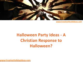Halloween Party Ideas - A Christian Response to Halloween?