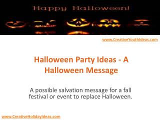 Halloween Party Ideas - A Halloween Message