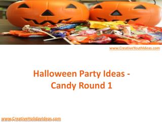Halloween Party Ideas - Candy Round 1