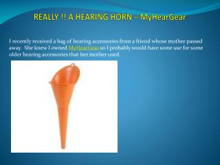 REALLY !! A HEARING HORN – MyHearGear