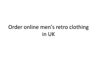 Order online mens retro clothing in uk