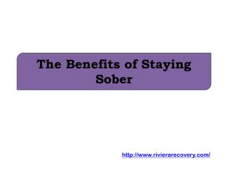 The Benefits of Staying Sober