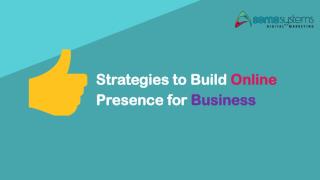 Strategies to Build Online Presence for Business