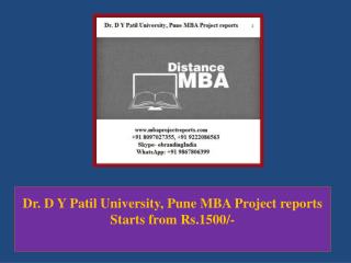 Dr. D Y Patil University, Pune MBA Project reports Starts from Rs.1500/-