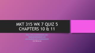 MKT 315 WK 7 QUIZ 5 CHAPTERS 10 & 11