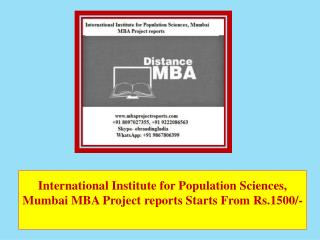 International Institute for Population Sciences, Mumbai MBA Project reports Starts From Rs.1500/-