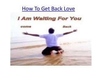 How To Get Back Love