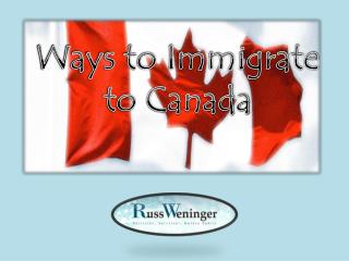 Ways to Immigrate to Canada