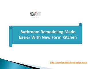Bathroom Remodeling Made Easier With New Form Kitchen