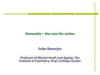 Dementia – the case for action