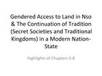 Gendered Access to Land in Nso The Continuation of Tradition Secret Societies and Traditional Kingdoms in a Modern Nati