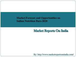 Market Forecast and Opportunities on Indian Nutrition Bars-2020