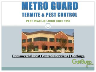 Commercial Pest Control Services | Gotbugs