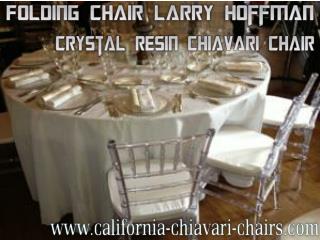 Folding Chair Larry Hoffman - Crystal Resin Chiavari Chair