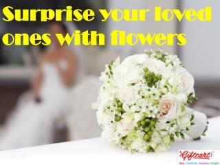 Surprise your loved ones with flowers | Giftcart