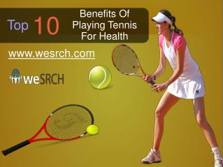 Tennis - 10 Top Benefits Of Playing Tennis For Health