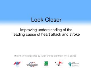 Look Closer Improving understanding of the leading cause of heart attack and stroke