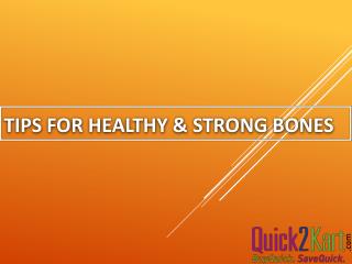 Tips for healthy & strong bones : Buy Grocery Online