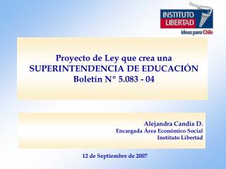 Proyecto de Ley que crea una SUPERINTENDENCIA DE EDUCACIÓN Boletín Nº 5.083 - 04