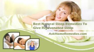 Best Natural Sleep Remedies To Give Rejuvenated Sleep