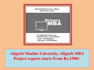 Aligarh Muslim University, Aligarh MBA Project reports starts From Rs.1500/-
