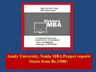 Amity University, Noida MBA Project reports Starts from Rs.1500/-