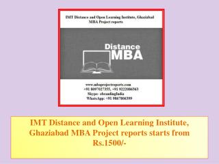 IMT Distance and Open Learning Institute, Ghaziabad MBA Project reports starts from Rs.1500/-