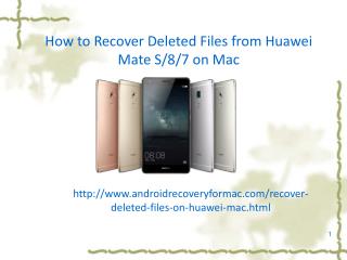 How to Recover Deleted Files from Huawei Mate S/8/7 on Mac