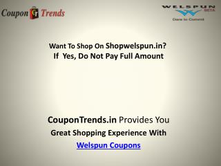 Welspun coupons