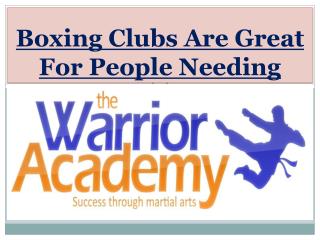 Boxing Clubs Are Great For People Needing